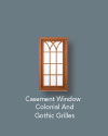 Casement With Colonial & Gothic Grilles